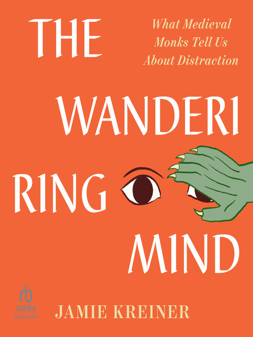 Title details for The Wandering Mind by Jamie Kreiner - Available